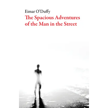 The Spacious Adventures of the Man on the Street