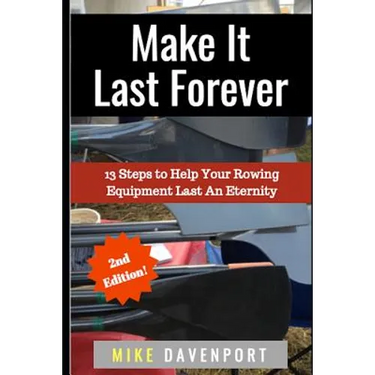 Make It Last Forever: 13 Steps to Help Your Rowing Equipment Last An Eternity