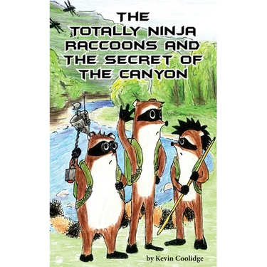 The Totally Ninja Raccoons and the Secret of the Canyon