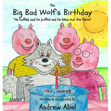 The Big Bad Wolf's Birthday: He huffed and he puffed, and he blew out the flame