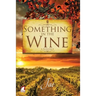 Something in the Wine