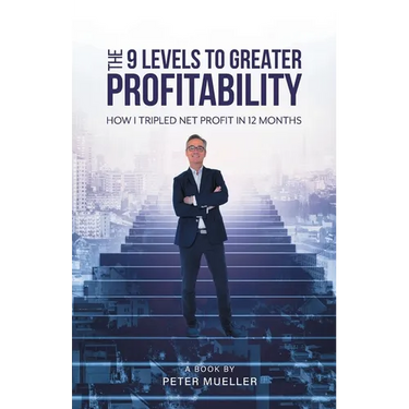 The 9 Levels to Greater Profitability: How I Tripled my Net Profit in 12 Months