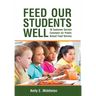 Feed Our Students Well: 18 Customer Service Concepts for Public School Food Service