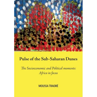 Pulse of the Sub-Saharan Dunes, The Socioeconomic and Political moments: Africa in focus