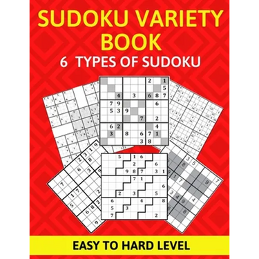 Sudoku Variety Book 6 Types of Sudoku Easy to Hard Level: Sudoku Puzzle Book for Adults