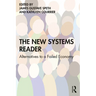 The New Systems Reader: Alternatives to a Failed Economy