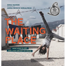 The Waiting Place: When Home Is Lost and a New One Not Yet Found