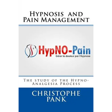 Hypnosis and Pain Management: The study of the Hypno-Analgesia Process