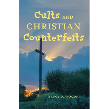 Cults and Christian Counterfeits