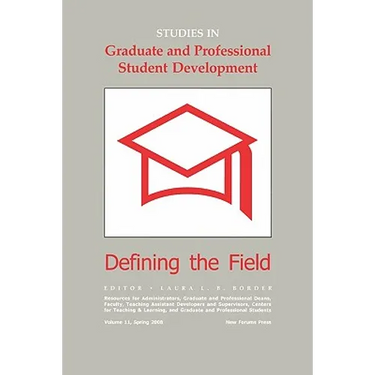 Studies In Graduate And Professional Student Development: Defining The Field
