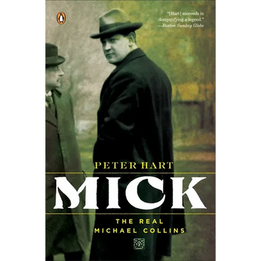 Mick: The Real Michael Collins