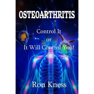 Osteoarthritis: Control It or It Will Control You