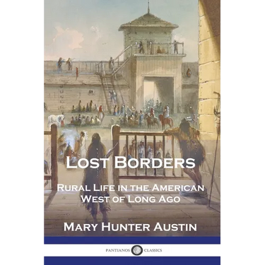 Lost Borders: Rural Life in the American West of Long Ago