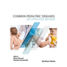 Common Pediatric Diseases: An Updated Review