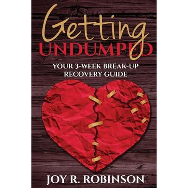 Getting UnDumped Your 3-Week Breakup Recovery Guide
