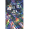 Intersectional Media: Representations of Marginalized Identities