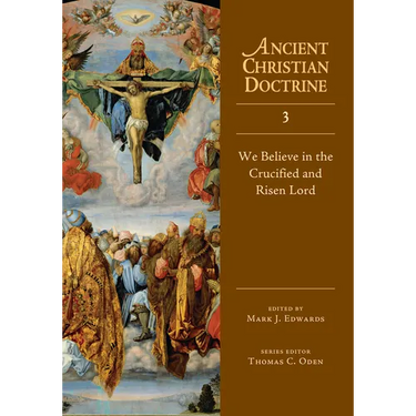 We Believe in the Crucified and Risen Lord: Volume 3