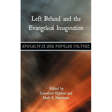 Left Behind and the Evangelical Imagination