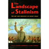 The Landscape of Stalinism: The Art and Ideology of Soviet Space