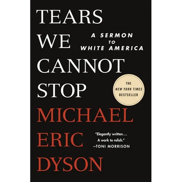Tears We Cannot Stop: A Sermon to White America