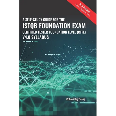 A Self-Study Guide For The ISTQB Foundation Exam Certified Tester Foundation Level (CTFL) 2018 Syllabus
