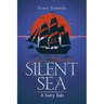 An Otherwise Silent Sea: A Fairy Tale