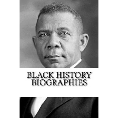 Black History Biographies: Frederick Douglass, Booker T. Washington, and W. E. B. Du Bois