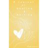 A Journal of healing and hurting