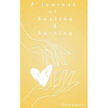 A Journal of healing and hurting