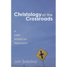 Christology at the Crossroads