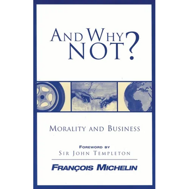 And Why Not?: The Human Person and the Heart of Business