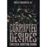 Corrupted Desires