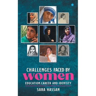 Challenges faced by women- Education, Career and Identity.