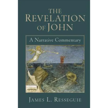 The Revelation of John: A Narrative Commentary