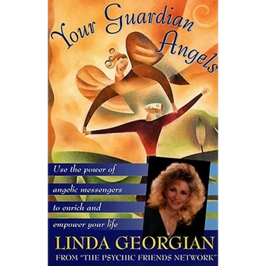 Your Guardian Angels: Use the Power of Angelic Messengers to Enrich and Empower Your Life
