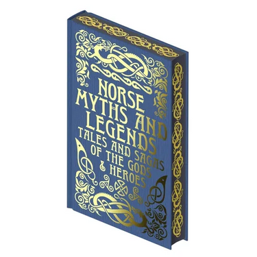 Norse Myths and Legends: Tales and Sagas of the Gods and Heroes