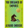 You Dreamed of Empires