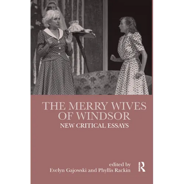 The Merry Wives of Windsor: New Critical Essays