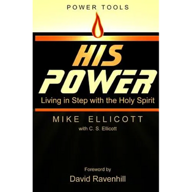 His Power: Living in Step With the Holy Spirit