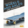 Wheels and Axles Are Machines