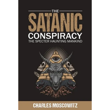The Satanic Conspiracy: The Specter Haunting Mankind