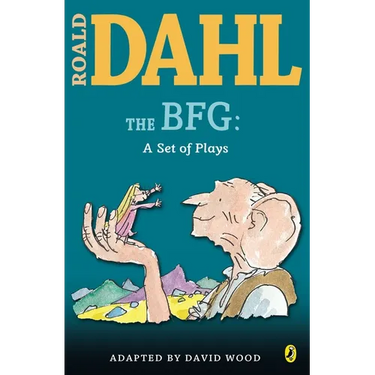 The BFG: A Set of Plays: A Set of Plays