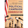Political Campaign Communication: Principles and Practices