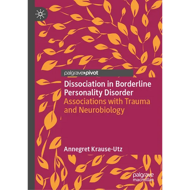Dissociation in Borderline Personality Disorder: Associations with Trauma and Neurobiology