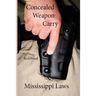 Concealed Weapon Carry: Mississippi Laws