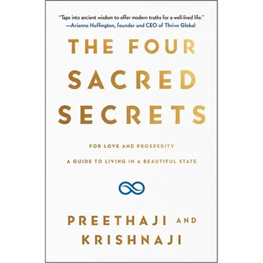 The Four Sacred Secrets: For Love and Prosperity, a Guide to Living in a Beautiful State