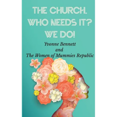 The Church, Who Needs It? We Do!