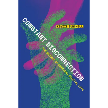 Constant Disconnection: The Weight of Everyday Digital Life