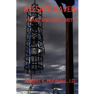 No Safe Haven: Homeland Insecurity