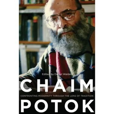Chaim Potok: Confronting Modernity Through the Lens of Tradition